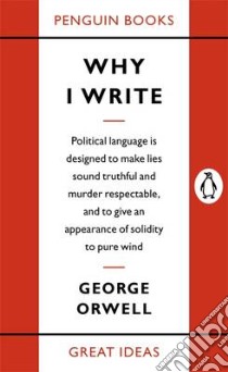 Why I Write libro in lingua di George Orwell