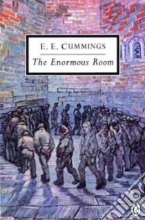 The Enormous Room libro in lingua di Cummings E. E., Hynes Samuel (EDT)