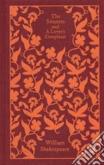 The Sonnets and a Lover's Complaint libro in lingua di Shakespeare William, Kerrigan John (EDT)