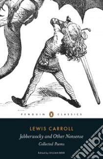 Jabberwocky and Other Nonsense libro in lingua di Carroll Lewis, Beer Gillian (INT)