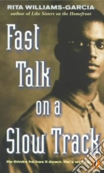 Fast Talk on a Slow Track libro in lingua di Williams-Garcia Rita