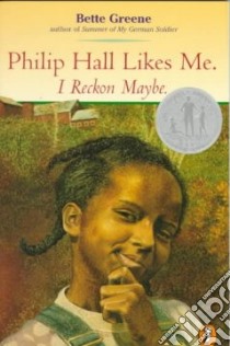Philip Hall Likes Me. I Reckon Maybe. libro in lingua di Greene Bette, Lilly Charles (ILT)