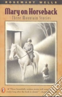 Mary on Horseback libro in lingua di Wells Rosemary, McCarty Peter (ILT)