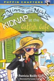 Kidnap at the Catfish Cafe libro in lingua di Giff Patricia Reilly, Cravath Lynne Woodcock (ILT)