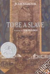To Be a Slave libro in lingua di Lester Julius, Feelings Tom (ILT)