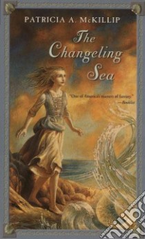 The Changeling Sea libro in lingua di McKillip Patricia A.