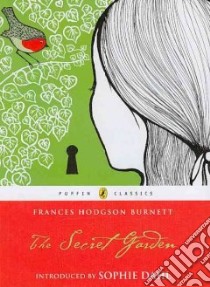The Secret Garden libro in lingua di Burnett Frances Hodgson, Dahl Sophie (INT), Lawrie Robin (ILT)