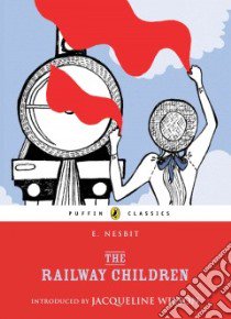 The Railway Children libro in lingua di Nesbit Edith, Wilson Jacqueline (INT), Brock C. E. (ILT)