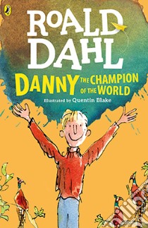 Danny the Champion of the World libro in lingua di Roald Dahl