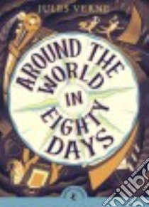 Around the World in Eighty Days libro in lingua di Verne Jules