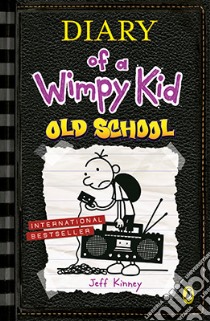 Diary of a Wimpy Kid: Old School libro in lingua di Jeff Kinney