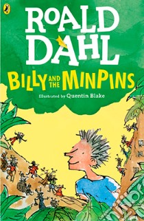 Billy and the Minpins (illustrated by Quentin Blake) libro in lingua di Roald Dahl