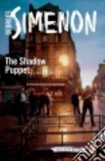 The Shadow Puppet libro in lingua di Simenon Georges, Schwartz Ros (TRN)