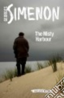 The Misty Harbour libro in lingua di Simenon Georges, Coverdale Linda (TRN)
