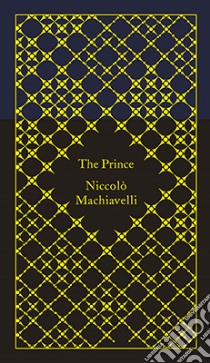 The Prince libro in lingua di Machiavelli Niccolo, Parks Tim (TRN), Bickford-smith Coralie (ILT)
