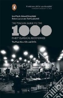 Penguin Guide to the 1000 Finest Classical Recordings libro in lingua di Ivan March