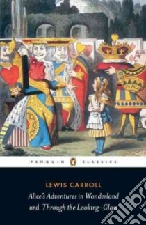 Alice's Adventures in Wonderland and Through the Looking-glass libro in lingua di Carroll Lewis, Haughton Hugh (EDT)