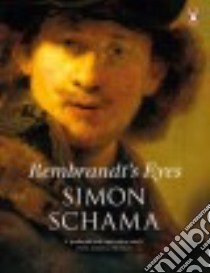 Rembrandt's Eyes libro in lingua di Schama Simon
