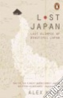 Lost Japan libro in lingua di Kerr Alex, Fishman Bodhi (TRN)