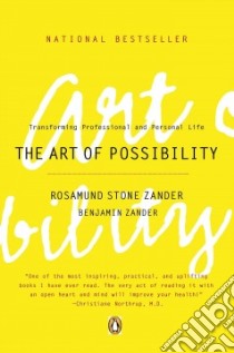 The Art of Possibility libro in lingua di Zander Rosamund Stone, Zander Benjamin