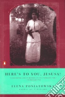 Here's to You, Jesusa! libro in lingua di Poniatowska Elena, Heikkinen Deanna (TRN)