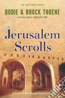 The Jerusalem Scrolls libro in lingua di Thoene Bodie, Thoene Brock