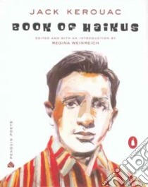 Book of Haikus libro in lingua di Kerouac Jack, Weinreich Regina