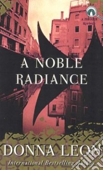 A Noble Radiance libro in lingua di Leon Donna