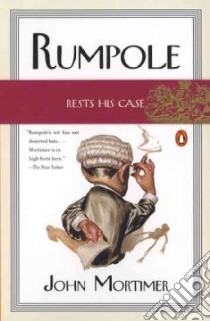 Rumpole Rests His Case libro in lingua di Mortimer John Clifford