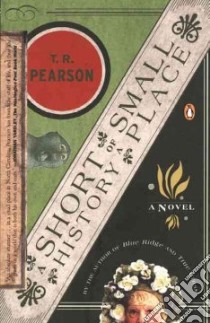 A Short History of a Small Place libro in lingua di Pearson T. R.