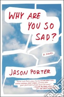 Why Are You So Sad? libro in lingua di Porter Jason