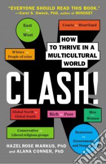 Clash! libro in lingua di Markus Hazel Rose Ph.D., Conner Alana Ph.D.