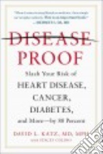 Disease-proof libro in lingua di Katz David L., Colino Stacey (CON)