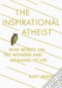 The Inspirational Atheist libro in lingua di Jackson Buzzy (COM)