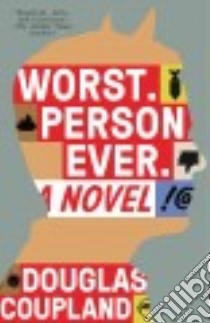 Worst. Person. Ever. libro in lingua di Coupland Douglas