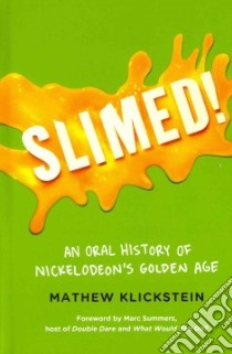Slimed! libro in lingua di Klickstein Mathew