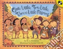 One Little Two Little Three Little Pilgrims libro in lingua di Hennessy B. G., Cravath Lynne Woodcock (ILT)