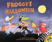 Froggy's Halloween libro in lingua di London Jonathan