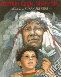 Brother Eagle, Sister Sky libro in lingua di Seattle, Jeffers Susan, Jeffers Susan (ILT)