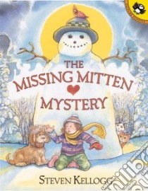 The Missing Mitten Mystery libro in lingua di Kellogg Steven
