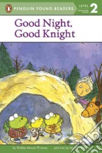 Good Night, Good Knight libro in lingua di Thomas Shelley Moore, Plecas Jennifer (ILT)