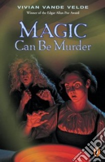 Magic Can Be Murder libro in lingua di Vande Velde Vivian