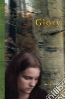 Glory libro in lingua di Lynn Jodi