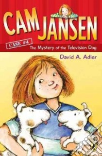 Cam Jansen and the Mystery of the Television Dog libro in lingua di Adler David A., Natti Susanna (ILT)