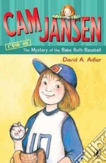 Cam Jansen and the Mystery of the Babe Ruth Baseball libro in lingua di Adler David A., Natti Susanna (ILT)