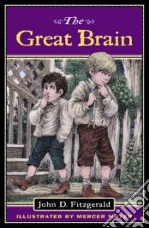 The Great Brain libro in lingua di Fitzgerald John D., Mayer Mercer (ILT)
