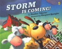 Storm Is Coming! libro in lingua di Tekavec Heather, Spengler Margaret (ILT)
