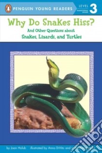Why Do Snakes Hiss? libro in lingua di Holub Joan, Divito Anna (ILT)