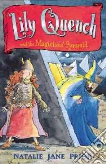 Lily Quench and the Magician's Pyramid libro in lingua di Prior Natalie Jane, Dawson Janine (ILT)
