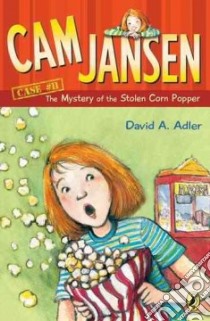 Cam Jansen and the Mystery of the Stolen Corn Popper libro in lingua di Adler David A., Natti Susanna (ILT)
